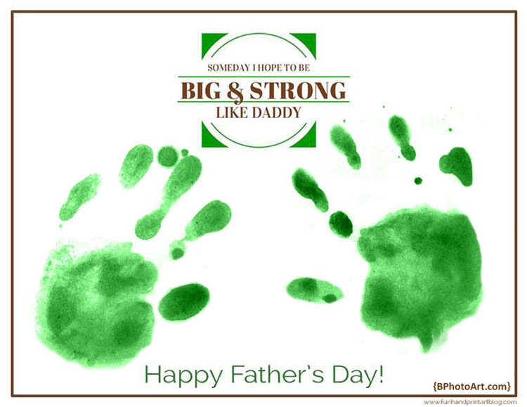 Someday I Hope To Be Big + Strong Like Daddy - Father's Day handprint craft
